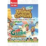 Animal Crossing: New Horizons - Happy Home Paradise: The Complete Guide & Walkthrough with Tips &Tricks