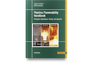 Plastics Flammability Handbook 4e: Principles, Regulations, Testing, and Approval