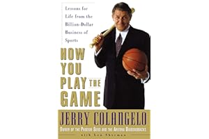 How You Play the Game: Lessons for Life from the Billion-Dollar Business of Sports
