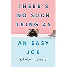 There's No Such Thing as an Easy Job