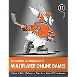 Development and Deployment of Multiplayer Online Games, Vol. II: DIY, (Re)Actors, Client Arch., Unity/UE4/ Lumberyard/Urho3D