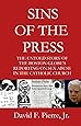 Sins of the Press: The Untold Story of The Boston Globe's Reporting on Sex Abuse in the Catholic Church