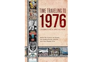 Time Traveling to 1976: Celebrating a Special Year