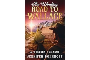 The Winding Road to Wallace: A Western Romance