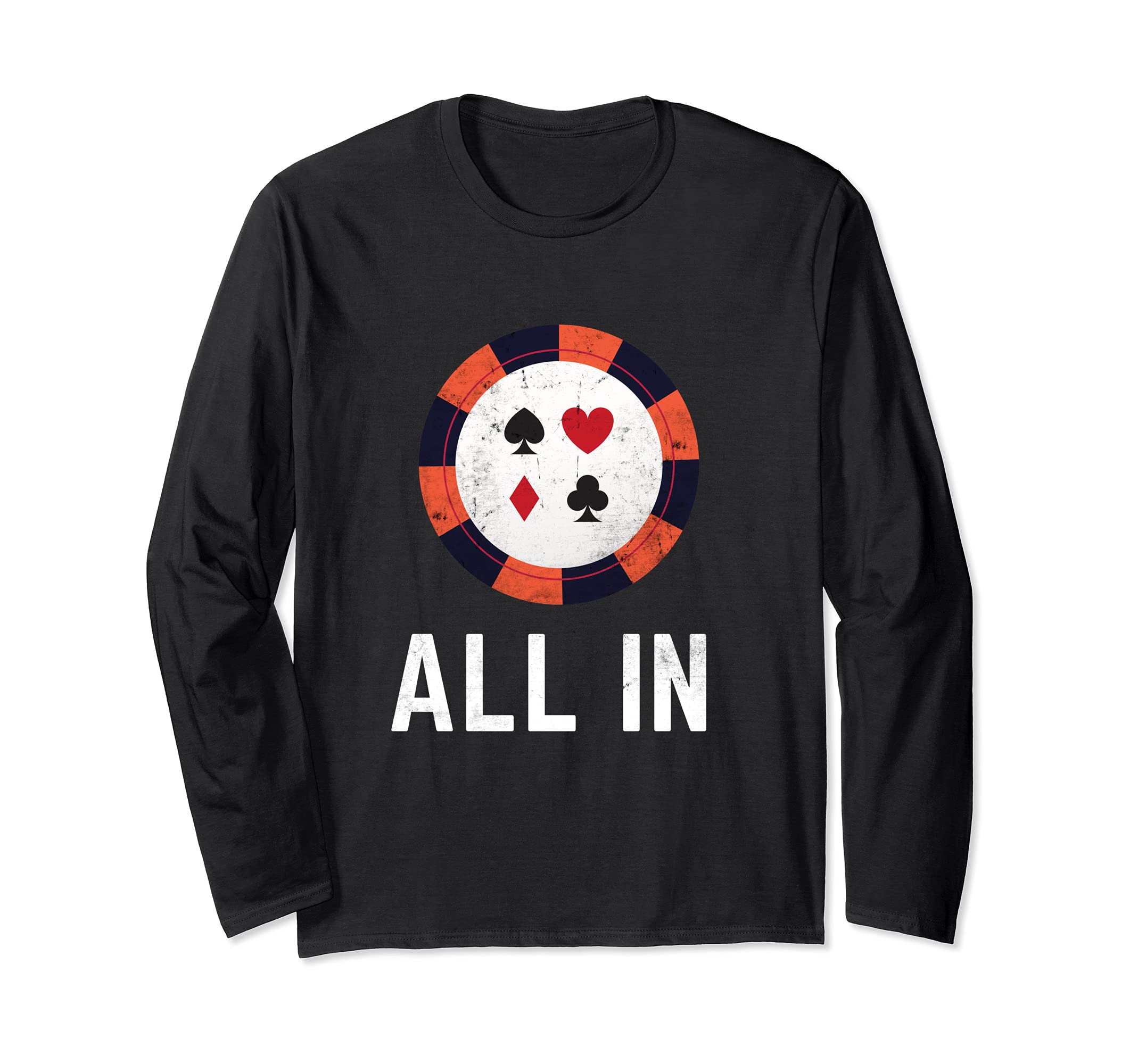 Funny Poker All In Poker Chip Player Long Sleeve T-Shirt