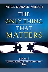 The Only Thing That Matters: Book 2 in the