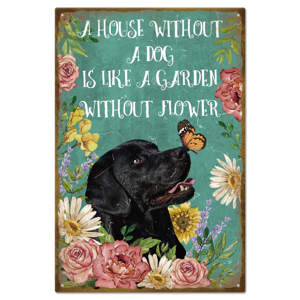 GLOBLELAND "A House Without A Dog is Like a Garden Without Flower" Vintage Black Dog Metal Warning Tin Sign Plaque Poster 8×12inch Retro Metal Wall Decorative Tin Painting Signs for Home Yards Farm