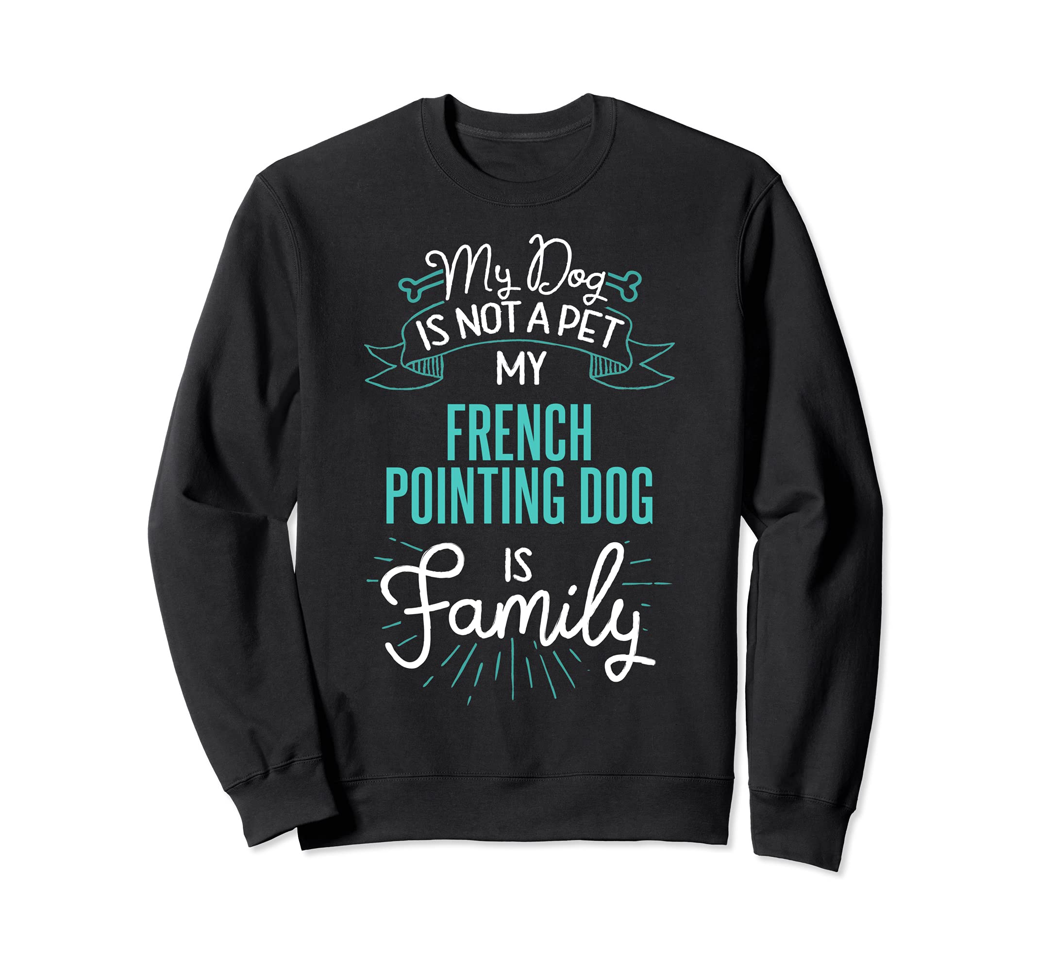 Cute French Pointing Dog Design Family Dog Giftn Sweatshirt