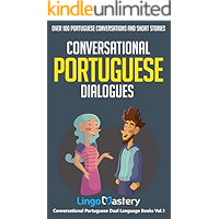 Conversational Portuguese Dialogues: Over 100 Portuguese Conversations and Short Stories (Conversational Portuguese Dual… book cover