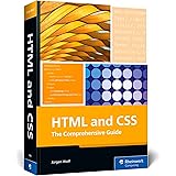 HTML and CSS: The Comprehensive Guide