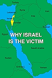 Why Israel is the Victim