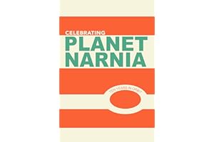 Celebrating Planet Narnia: 10 Years in Orbit: An Unexpected Journal - Advent Issue: A celebration of the 10 year anniversary 