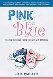 Pink and Blue: Telling the Boys from the Girls in America