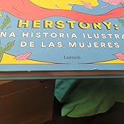 Herstory: una historia ilustrada de las mujeres eBook: Moreno ...