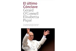 El último Cónclave: La sorpresa final de Francisco: la elección del papa León XIV (Spanish Edition)