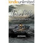 Unsinkable: Learning to Walk the Talk of Faith