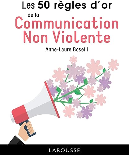 Download Les 50 Règles d'Or de la Communication non violente PDF