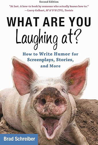 Download What Are You Laughing At?: How to Write Humor for Screenplays, Stories, and More (English Edition) PDF