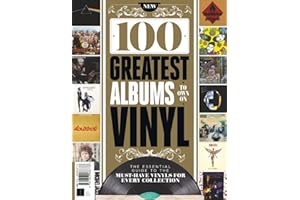 100 Greatest Albums You Should Own On Vinyl: The essential guide to the must- have vinyls for every collection
