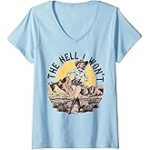 Womens The Hell I Won't Cowgirl V-Neck T-Shirt