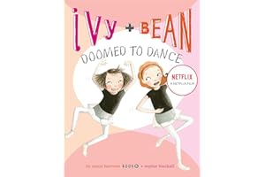 Ivy and Bean Doomed to Dance (Book 6): (Best Friends Books for Kids, Elementary School Books, Early Chapter Books) (Ivy & Bean)