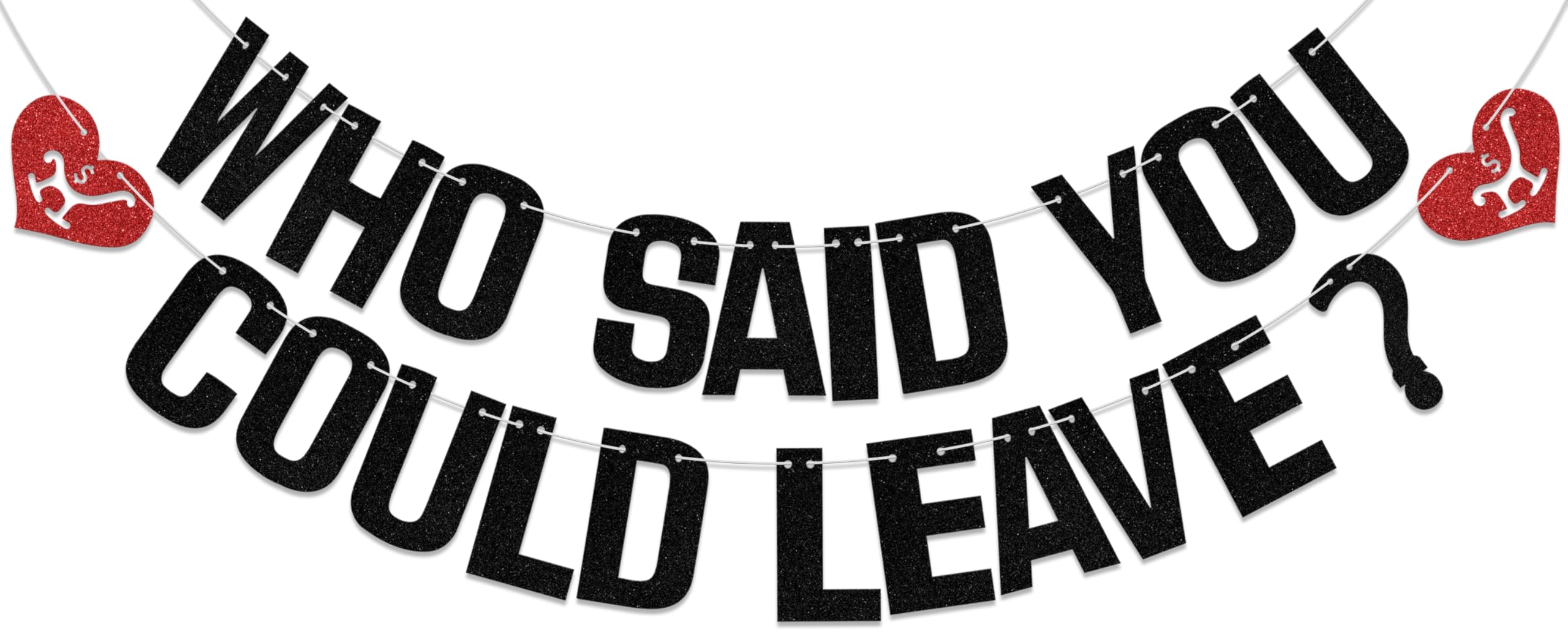 Who Said You Could Leave Banner New Job Going Away Farewell Leaving Retirement Party Decorations Black Glitter