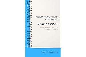 Understanding french literature : «The lesson»: Analysis of the tragedy of Eugène Ionesco