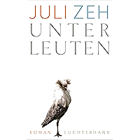 Unterleuten: Roman (German Edition) book cover Unterleuten: Roman (German Edition) book cover