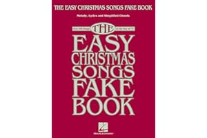 The Easy Christmas Songs Fake Book | 100 Holiday Hits in the Key of C Instruments | Beginner-Friendly Christmas Sheet Music with Chords, Lyrics and Simplified Melody | Easy Songbook for Beginners