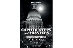 Capitol Steps and Missteps: The Wild, Improbable Ride of Congressman John Jenrette