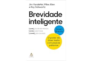 Brevidade inteligente: O poder de dizer muito com poucas palavras