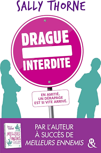 Download Drague interdite : Après 'Meilleurs ennemis' découvrez la nouvelle comédie romantique de Sally Thorne ! (&H) PDF