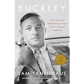 Buckley: The Life and the Revolution That Changed America