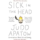 Sick in the Head: Conversations About Life and Comedy
