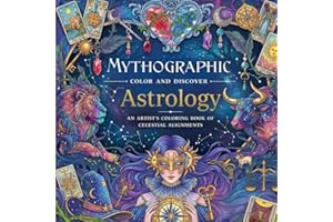 Mythographic Zodiac: An Artist’s Coloring Book of Celestial Signs and Cosmic Symbols: Color and Discover 40 Intricate Illustr