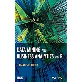 Data Mining and Business Analytics with R