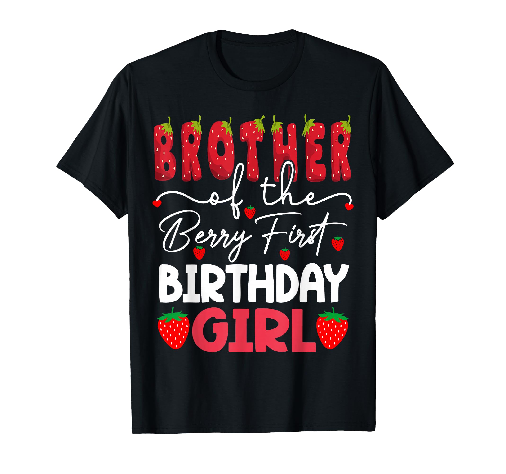 Photo 1 of Brother Of The Berry First Birthday Girl Strawberry T-Shirt
