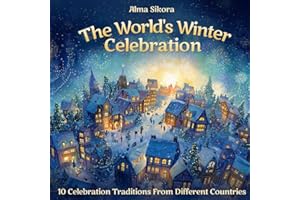 The World's Winter Celebrations: 10 Traditions From Different Countries