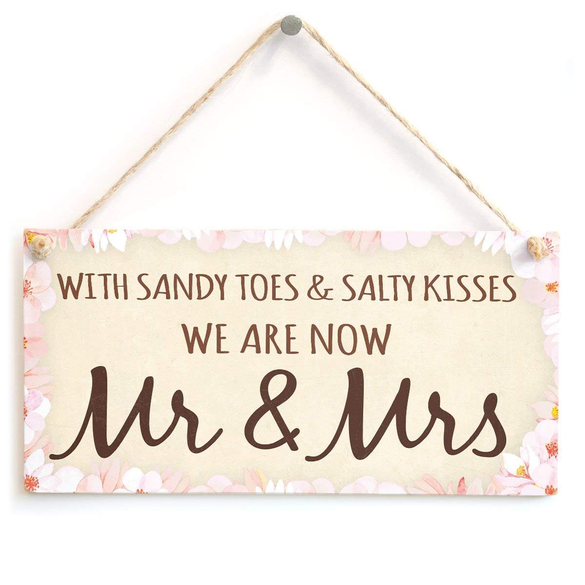 with Sandy Toes & Salty Kisses We are Now Mr & Mrs - Romantic Sign Plaque 10" X 5"