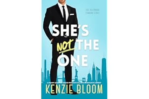She’s Not The One: A Grumpy Sunshine Forced Proximity Billionaire Romantic Comedy (Last Billionaire Standing Book 2)