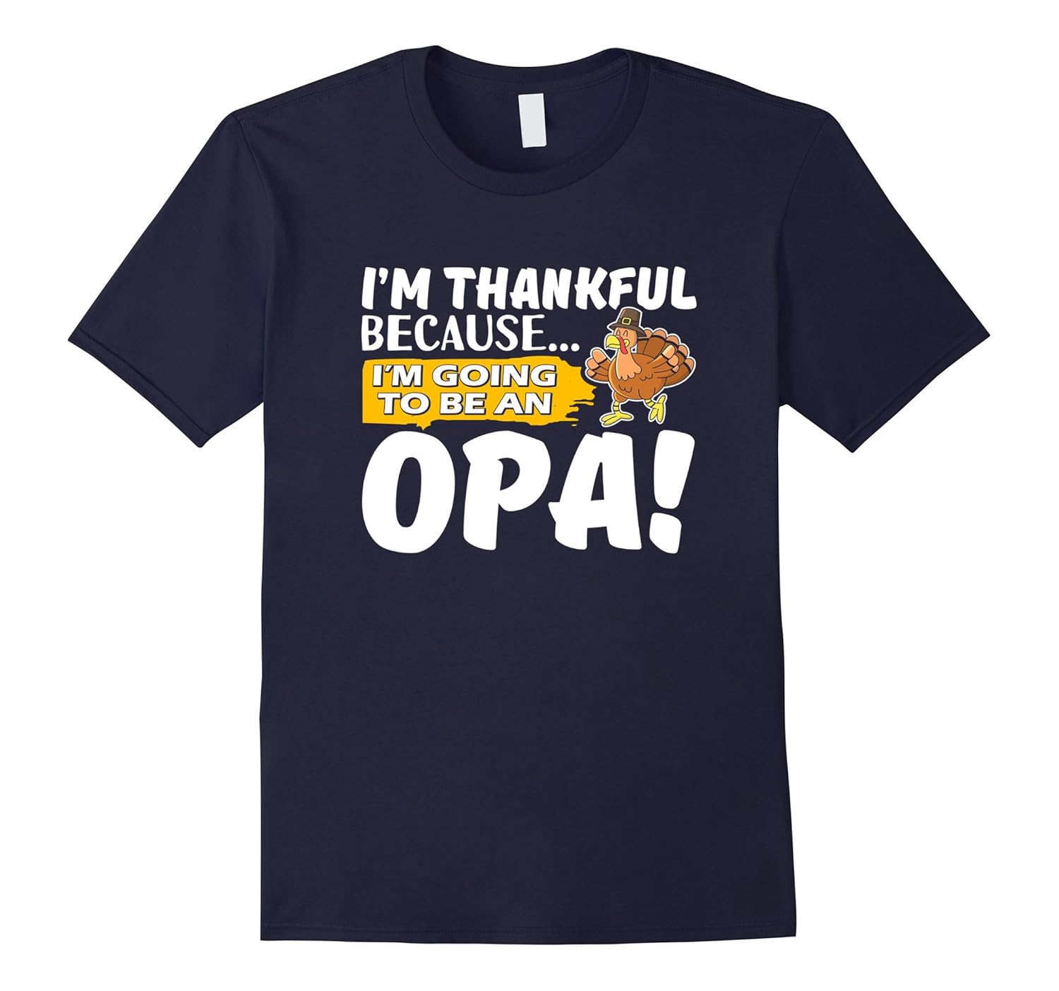 I'm Thankful Because I'm Going to be an Opa T-Shirt-ANZ