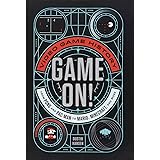Game On!: Video Game History from Pong and Pac-Man to Mario, Minecraft, and More (Game On, 1)