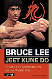 Bruce Lee Jeet Kune Do: Bruce Lee's Commentaries on the Martial Way (Bruce Lee Library)