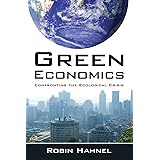 Green Economics: Confronting the Ecological Crisis