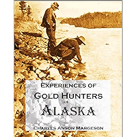 Experiences of Gold Hunters in Alaska book cover Experiences of Gold Hunters in Alaska book cover