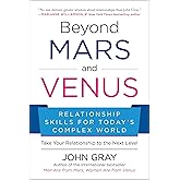 Beyond Mars and Venus: Relationship Skills for Today's Complex World