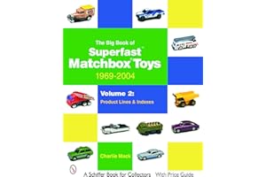The Big Book of Matchbox Superfast Toys: 1969-2004: Volume 2: Product Lines & Indexes