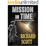 Mission in Time: An incredible time-travel journey