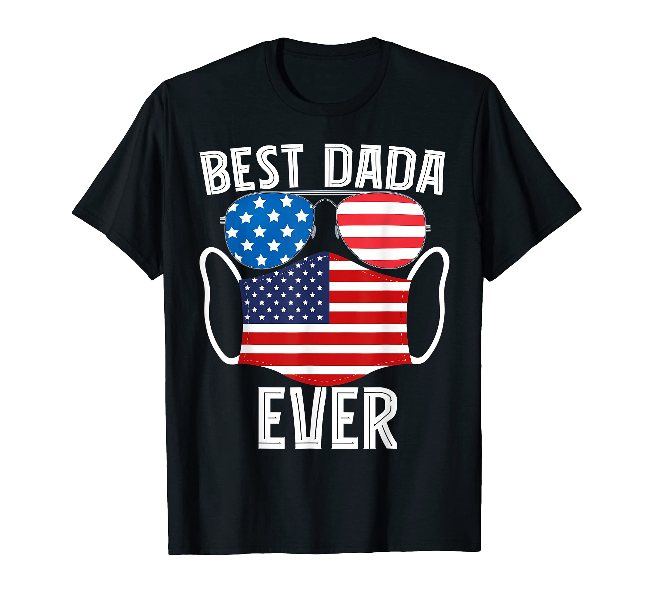 Best Dada ever with US American Flag and mask For New dad T-Shirt