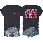 Valentines Day Shirt Women in My Valentine Era Shirts Cute Valentines Day Tee Casual Lover Gift Short Sleeve Tops